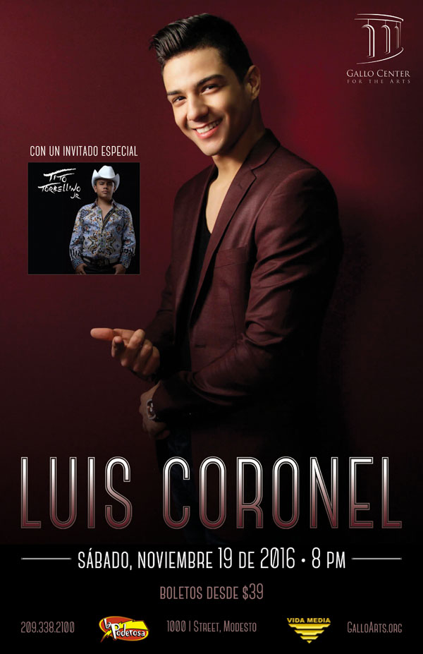 No se pierdan la presentacion de Luis Coronel en El Gallo Center for The Arts en Modesto El Sabado 19 de Noviembre. Boletos a la venta desde $39 es un concierto que no se pueden perder.